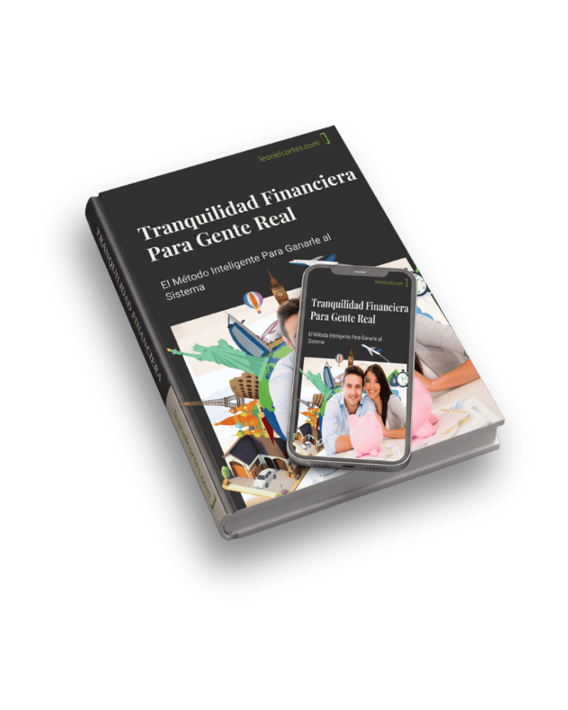 Portada del libro Tranquilidad Financiera para Gente Real de Leonel Cortes sobre ahorro inteligente y estrategias para ganar al sistema.